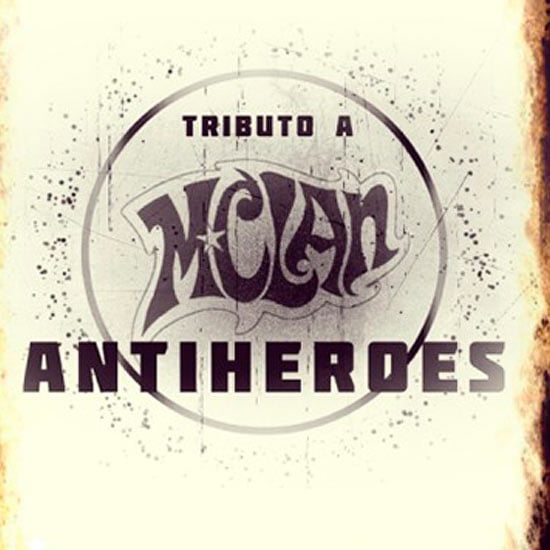 Antihéroes - Tributo a M-Clan - Mallorca Music Magazine