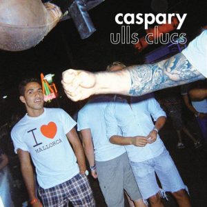 Caspary - Ulls Clucs - Mallorca Music Magazine