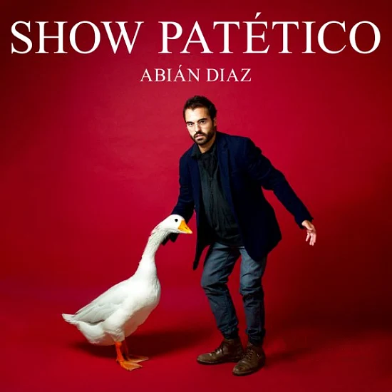 Entradas para ABIÁN DÍAZ en el SHOW PATÉTICO - Rívoli Comedy - Mallorca Music Magazine