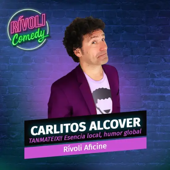 Entradas para Carlitos Alcover Rivoli Comedy - Mallorca Music Magazine