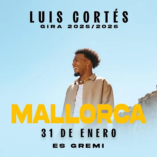 Entradas para Luis Cortes en Es Gremi - Mallorca Music Magazine