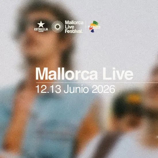 Entradas para Mallorca Live Festival 2026 - Mallorca Music Magazine