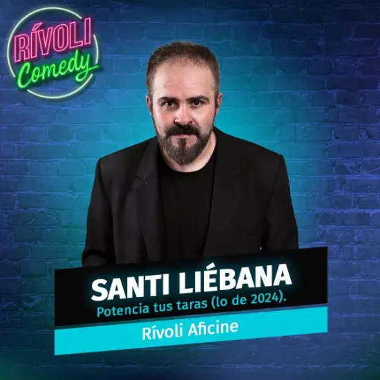 Santi Liébana - Potencia tus taras - Rívoli Comedy - Mallorca Music Magazine