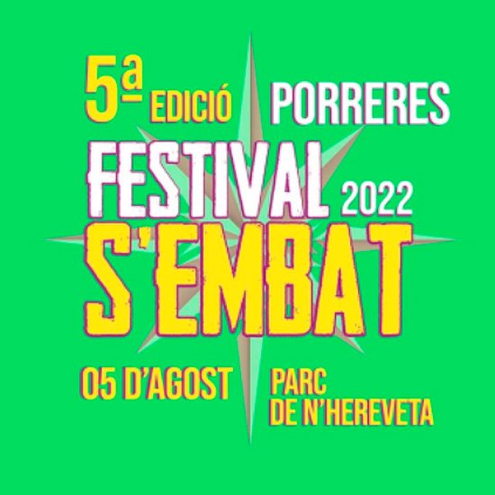 Festival S´Embat 2022 en Porreres - Mallorca Music Magazine