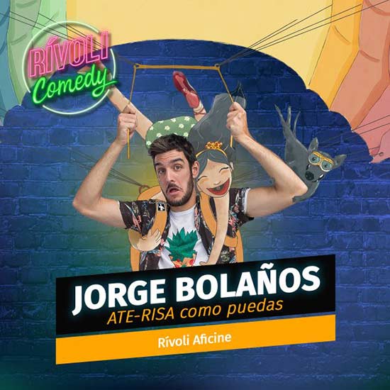 Jorge Bolaños - ATE RISA COMO PUEDAS - Rivoli Comedy - Mallorca Music Magazine