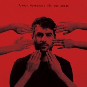 Juanjo Monserrat - Més que amics (portada) - Mallorca Music Magazine