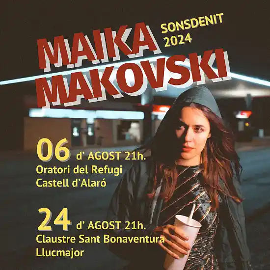 Entradas para Maika Makovski Alaro- Mallorca Music Magazine
