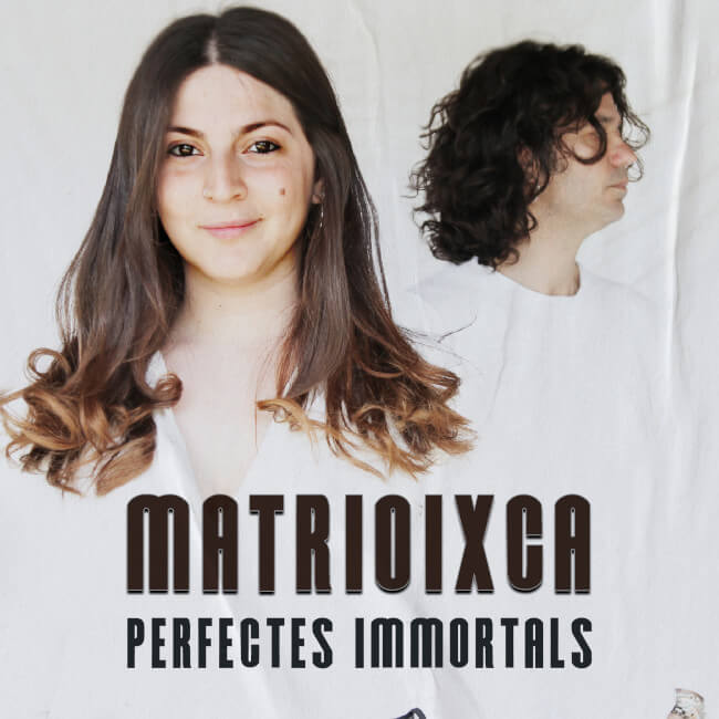 Matrioixca – Perfectes Inmortals (portada)