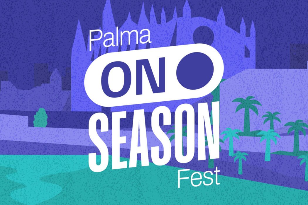 Palma On Season Fest - Mallorca Music Magazine