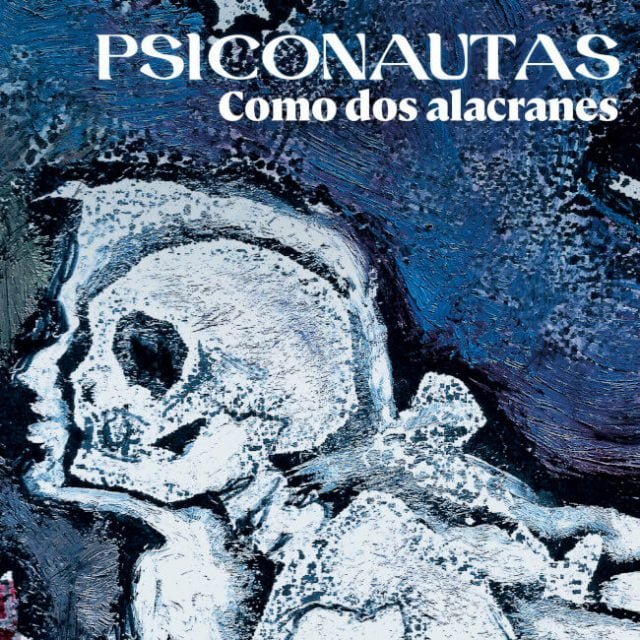 Psiconautas - Como dos Alacranes - Mallorca Music Magazine