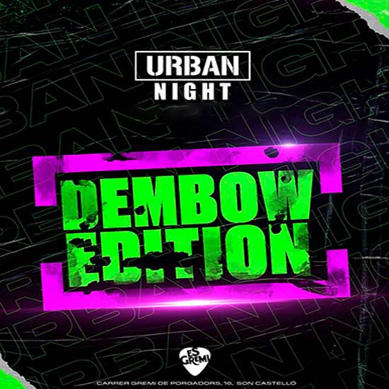 Urban Night - Dembow Edition- Mallorca Music Magazine
