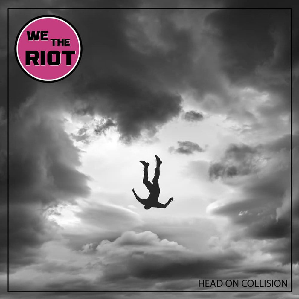 We The Riot – Head on Collision