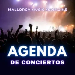 Agenda de conciertos de Mallorca Music Magazine