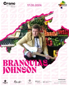 Branquias Johnson (17 mayo) Cranc Illa de Mallorca Festival - Mallorca Music Magazine