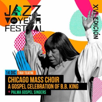 Entradas para Chicago Mass Choir - Jazz Voyeur Festival 2023 - Mallorca Music Magazine