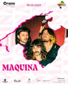 Maquina (18 mayo) Cranc Illa de Mallorca Festival - Mallorca Music Magazine