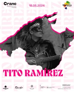Tito Ramírez (18 mayo) Cranc Illa de Mallorca Festival - Mallorca Music Magazine